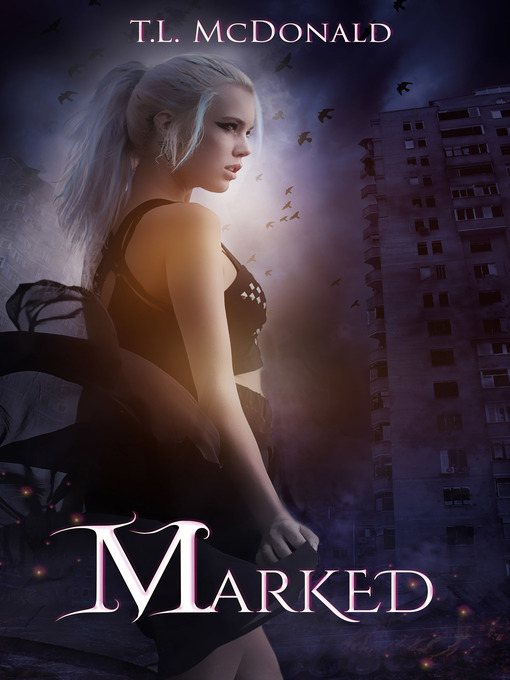 Title details for Marked by T.L. McDonald - Available
